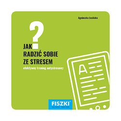 Agnieszka Jasińska - Jak radzić sobie ze stresem? (e-book)