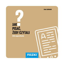 Artur Jabłoński - Jak pisać, żeby czytali? (e-book)