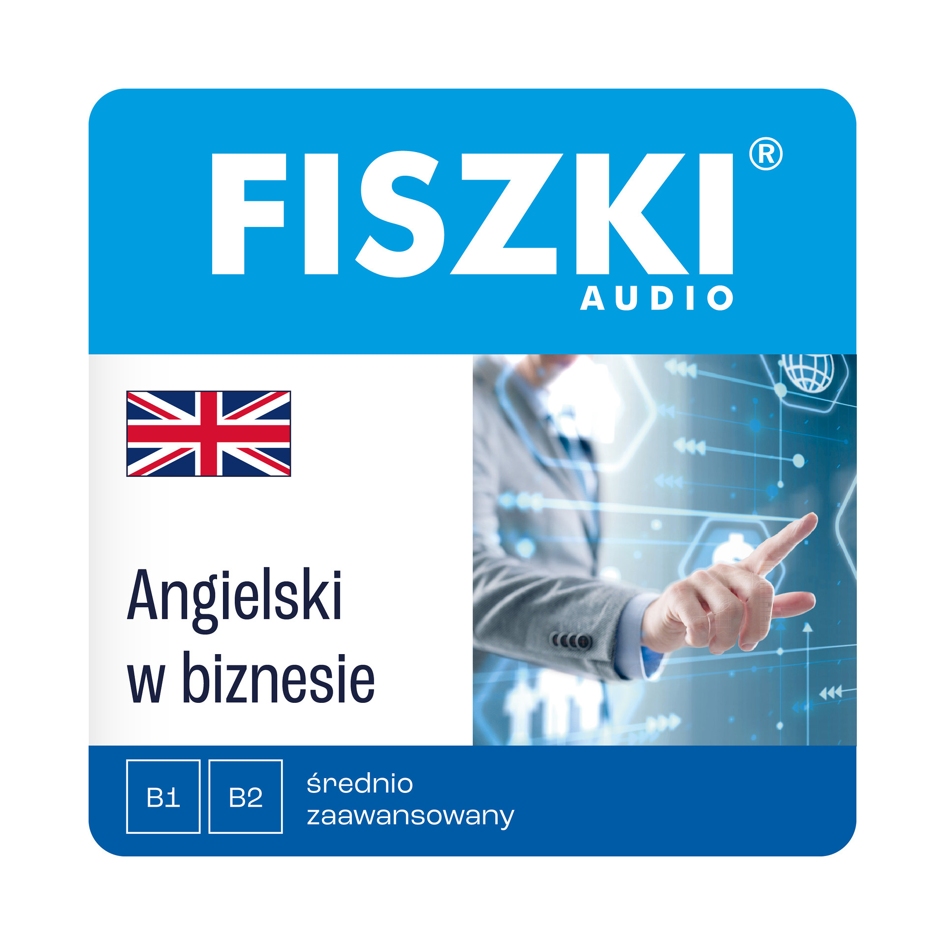 Kurs audio (audiobook mp3) - język angielski - Angielski w biznesie (poziom B1-B2)