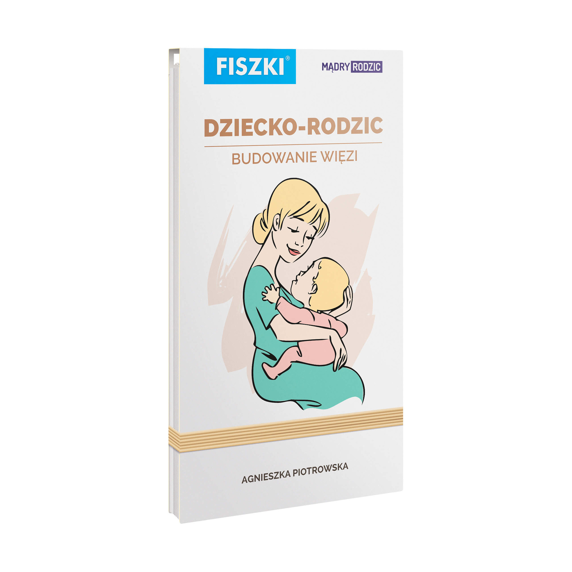 Dziecko-rodzic. Budowanie więzi - Agnieszka Piotrowska - poradnik dla rodziców