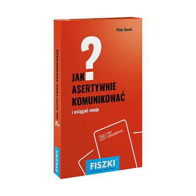 Zestaw fiszek - Piotr Bucki - Jak asertywnie komunikować?