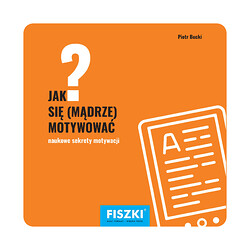 Piotr Bucki - Jak się mądrze motywować? (e-book)