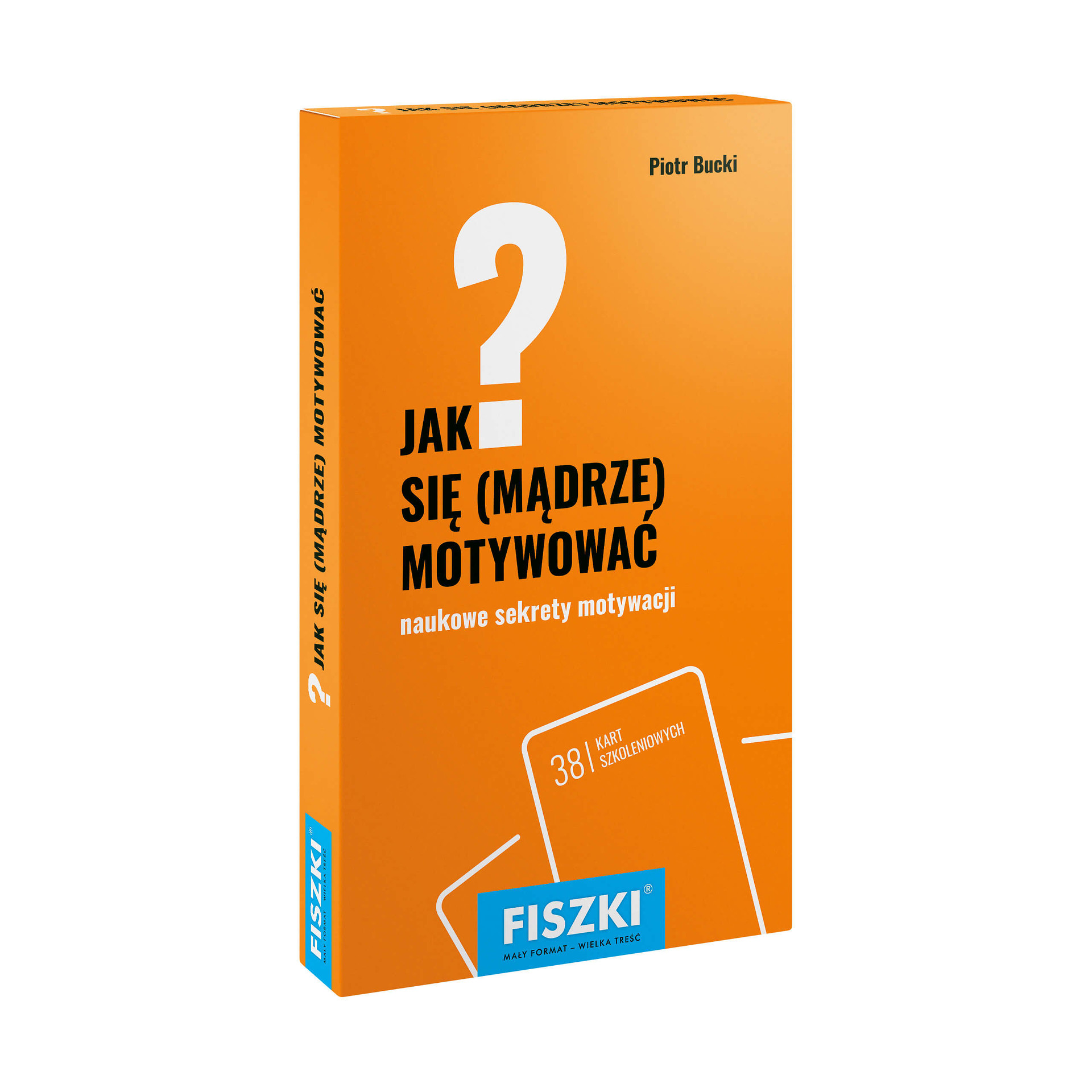 Jak się mądrze motywować? - Piotr Bucki - poradnik