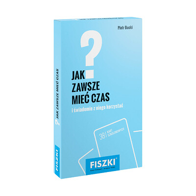 Zestaw fiszek - Piotr Bucki - Jak zawsze mieć czas?