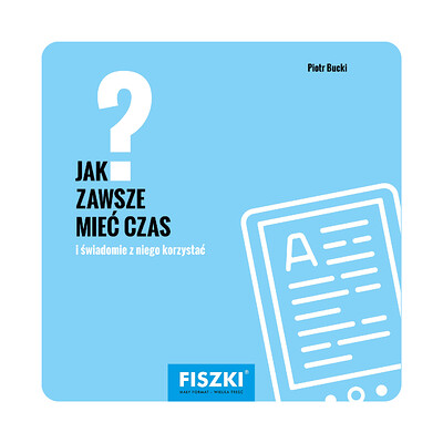 Zestaw fiszek - Piotr Bucki - Jak zawsze mieć czas? (e-book)