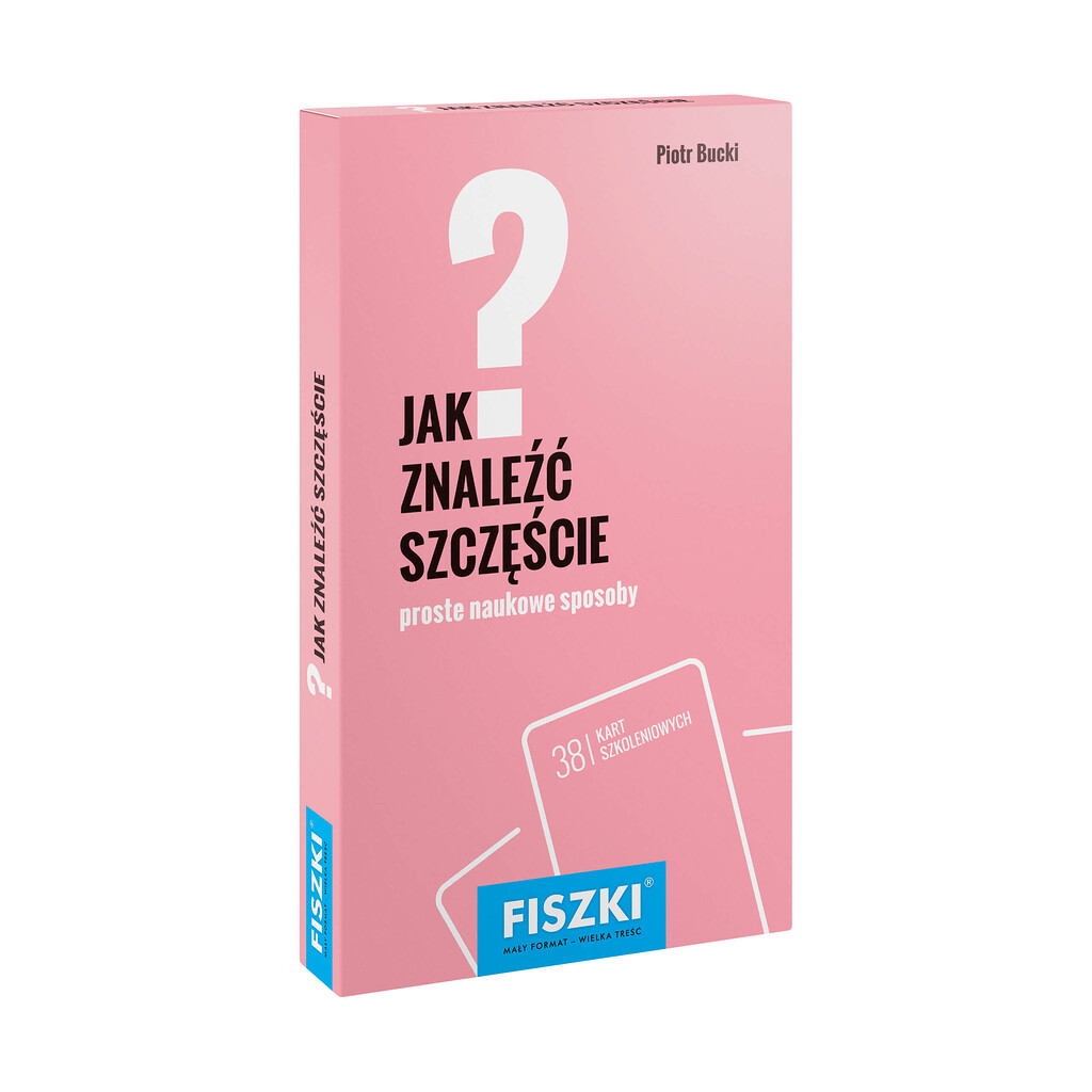 Piotr Bucki - Jak znaleźć szczęście? - praktyczne fiszki szkoleniowe