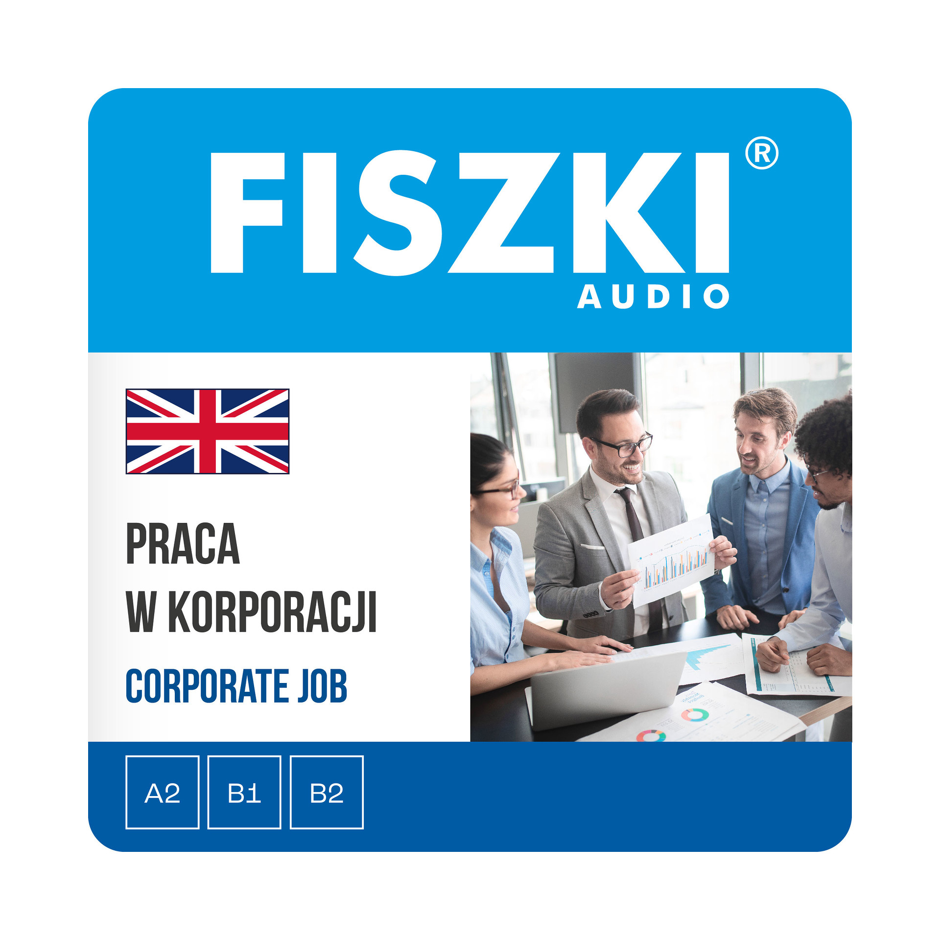 Kurs audio (audiobook mp3) - język angielski - Biznes - Praca w korporacji (poziom A2-B2)