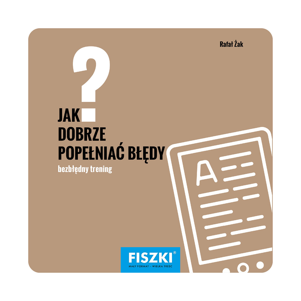 Rafał Żak - Jak dobrze popełniać błędy? (e-book) - praktyczne fiszki szkoleniowe