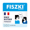 Fiszki audio - język francuski - reakcje na sytuacje A1-A2 - nagrania mp3 do szybkiej nauki języka francuskiego