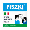 Fiszki audio - język włoski - reakcje na sytuacje A1-A2 - nagrania mp3 do szybkiej nauki języka włoskiego