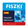 Fiszki audio - język hiszpański - słownictwo 3 - nagrania mp3 do szybkiej nauki języka hiszpańskiego