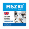 Fiszki audio - język angielski - spotkania służbowe - nagrania mp3 do szybkiej nauki języka angielskiego